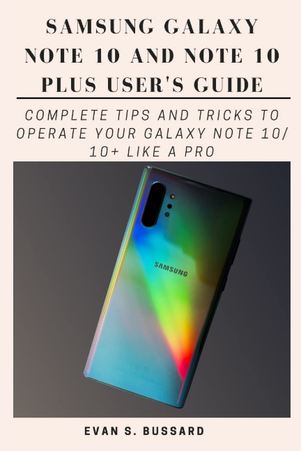 Amazon.co.jp: SAMSUNG GALAXY NOTE 10 AND NOTE 10 PLUS USER'S GUIDE